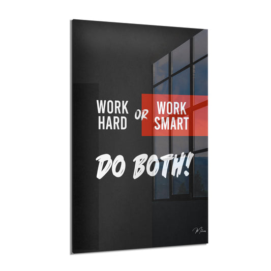 Work Hard or Work Smart