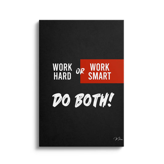 Work Hard or Work Smart