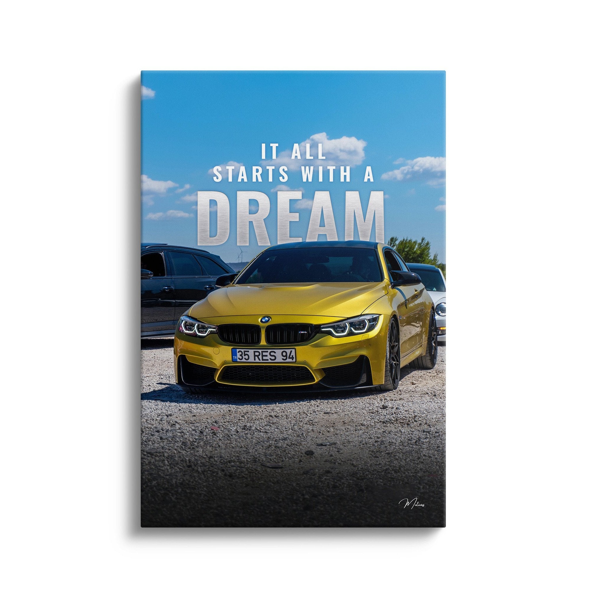 IT ALL STARTS WITH A DREAM - GOLDEN BMW