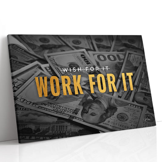 Work For It