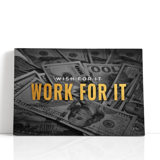 Work For It